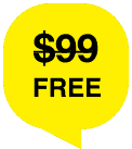 Bright yellow promotional badge with "$99 FREE" offer, eye-catching and attention-grabbing.